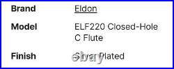 Eldon Professional ELF220 C Flute Closed Hole Outfitted Silver Plated In Case